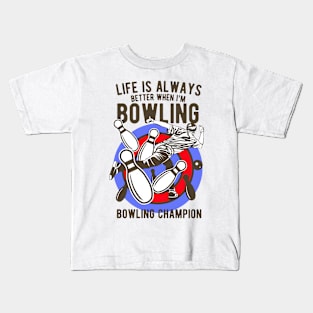 Bowling Champion - Bowling - Gift Idea Kids T-Shirt